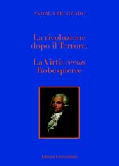 La Rivoluzione dopo il «Terrore». La virtù «versus» Robespierre