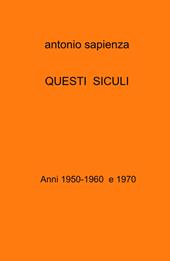 Questi siculi. Anni 1950-1960 e 1970