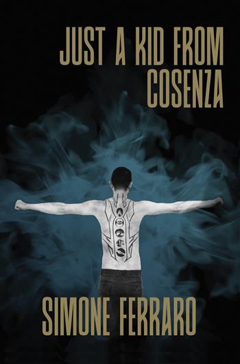 Just a kid from Cosenza - Simone Ferraro - Libro ilmiolibro self publishing 2023, La community di ilmiolibro.it | Libraccio.it