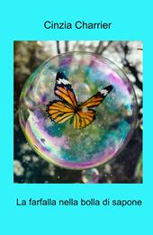 La farfalla nella bolla di sapone
