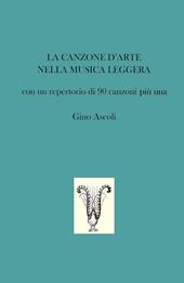 La canzone d'arte nella musica leggera. Con un repertorio di 90 canzoni più una