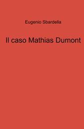 Il caso Mathias Dumont
