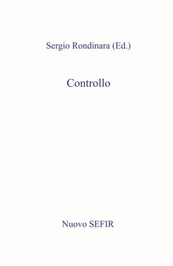 Controllo - Sergio Rondinara - Libro ilmiolibro self publishing 2023, La community di ilmiolibro.it | Libraccio.it