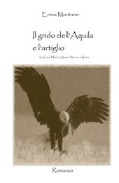 Il grido dell'Aquila e l'artiglio. Io, Gaio Mario, uomo nuovo a Roma