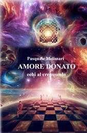 Amore donato. Echi al crepuscolo