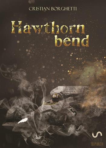 Hawthorn bend - Cristian Borghetti - Libro StreetLib 2017 | Libraccio.it