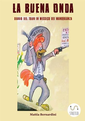 La buena onda - Mattia Bernardini - Libro StreetLib 2017 | Libraccio.it