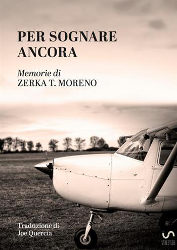 Per sognare ancora - Zerka Toeman Moreno - Libro StreetLib 2018 | Libraccio.it