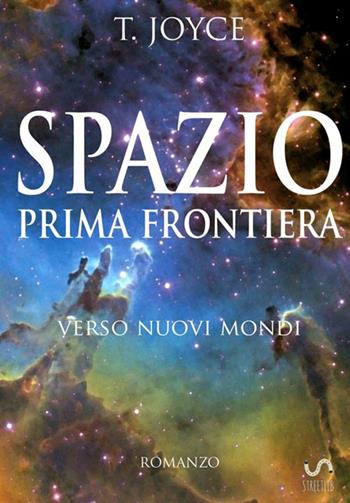 Spazio prima frontiera - Terence Joyce - Libro StreetLib 2018 | Libraccio.it