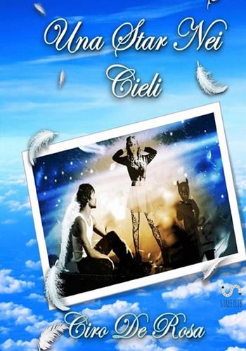 Una star nei cieli - Ciro De Rosa - Libro StreetLib 2018 | Libraccio.it