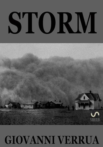 Storm - Giovanni Verrua - Libro StreetLib 2018 | Libraccio.it