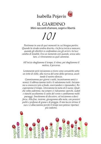 Il giardino. 101 mini-racconti d'amore, sogni e libertà - Isabella Pojavis - Libro StreetLib 2018 | Libraccio.it