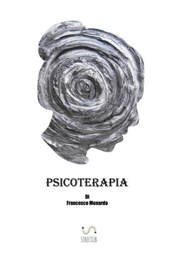 Psicoterapia - Francesco Monardo - Libro StreetLib 2018 | Libraccio.it