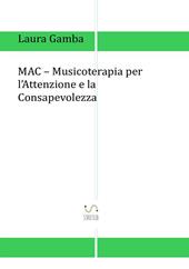 MAC. Musicoterapia per l'attenzione e la consapevolezza