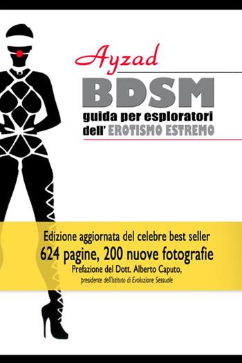 BDSM. Guida per esploratori dell'erotismo estremo - Ayzad - Libro StreetLib 2018 | Libraccio.it