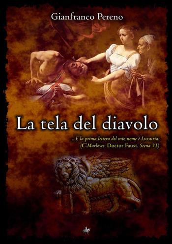 La tela del diavolo - Gianfranco Pereno - Libro StreetLib 2018 | Libraccio.it