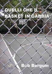 Quelli che il basket in gabbia