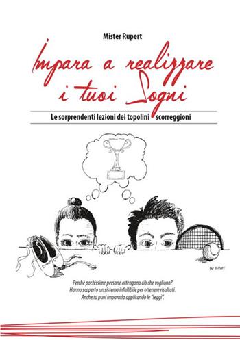 Impara a realizzare i tuoi sogni - Roberto Morano - Libro StreetLib 2018 | Libraccio.it