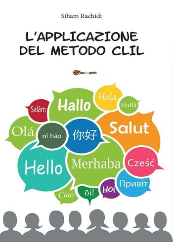 L' applicazione del metodo C.L.I.L. - Siham Rachidi - Libro Youcanprint 2016, Youcanprint Self-Publishing | Libraccio.it