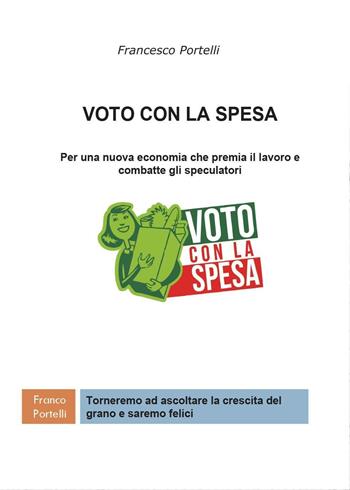 Voto con la spesa - Francesco Portelli - Libro Youcanprint 2016, Youcanprint Self-Publishing | Libraccio.it