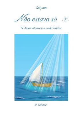 No estaba solo. Vol. 2 - Sriyam - Libro Youcanprint 2016, Youcanprint Self-Publishing | Libraccio.it