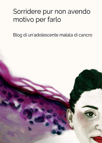 Sorridere pur non avendo motivo per farlo - Elisabetta Barletta - Libro Youcanprint 2016, Youcanprint Self-Publishing | Libraccio.it