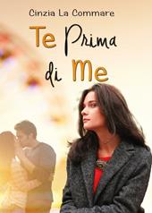 Te prima di me