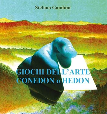 Gioco arte - Stefano Gambini - Libro Youcanprint 2016, Youcanprint Self-Publishing | Libraccio.it