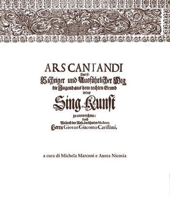 Ars cantandi di Giacomo Carissimi. Testo tedesco a fronte - Aurea Nicosia, Michela Marconi - Libro Youcanprint 2016, Youcanprint Self-Publishing | Libraccio.it