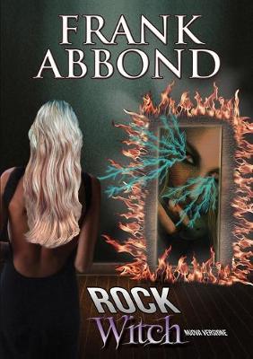 Rock witch - Frank Abbond - Libro Youcanprint 2016, Youcanprint Self-Publishing | Libraccio.it