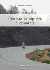 Correndo ho imparato a camminare