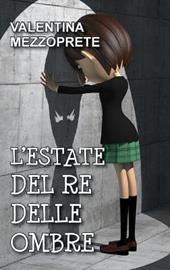 L' estate del re delle ombre