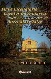 Fiabe incendiarie-Cuentos incendiarios-Incendiary tales