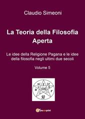 La teoria della filosofia aperta. Vol. 5