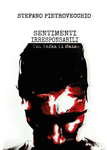 Sentimenti irresponsabili - Stefano Pietrovecchio - Libro Youcanprint 2016, Youcanprint Self-Publishing | Libraccio.it