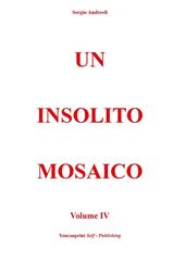 Un insolito mosaico. Vol. 4
