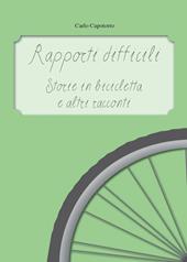 Rapporti difficili. Storie in bicicletta e altri racconti