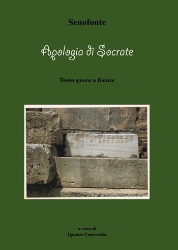 Apologia di Socrate - Ignazio Concordia - Libro Youcanprint 2016 | Libraccio.it