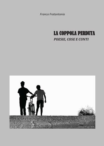 La coppola perduta - Franco Fratantonio - Libro Youcanprint 2016, Youcanprint Self-Publishing | Libraccio.it