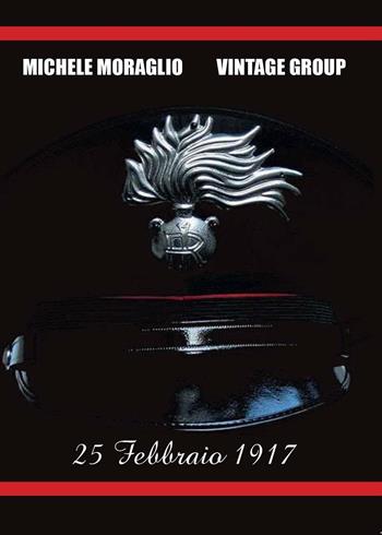 25 febbraio 1917 - Michele Moraglio - Libro Youcanprint 2016, Youcanprint Self-Publishing | Libraccio.it