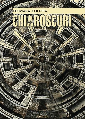Chiaroscuri - Floriana Coletta - Libro Youcanprint 2016, Youcanprint Self-Publishing | Libraccio.it