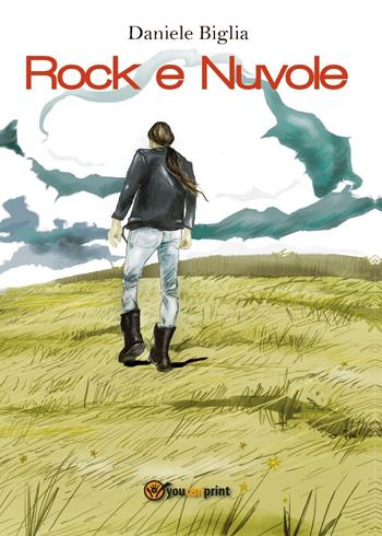 Rock e nuvole - Daniele Biglia - Libro Youcanprint 2016, Youcanprint Self-Publishing | Libraccio.it