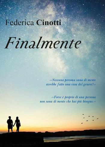 Finalmente - Federica Cinotti - Libro Youcanprint 2016, Youcanprint Self-Publishing | Libraccio.it