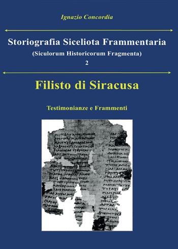 Filisto di Siracusa. Testimonianze e frammenti - Ignazio Concordia - Libro Youcanprint 2016, Youcanprint Self-Publishing | Libraccio.it