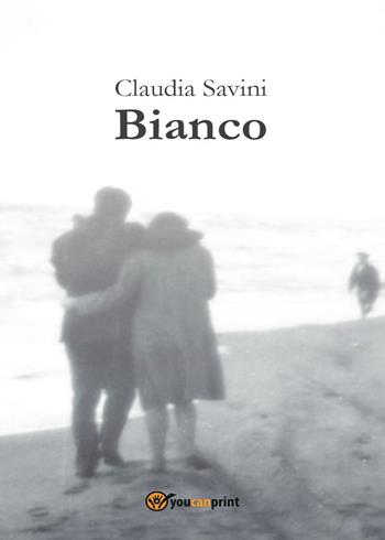 Bianco - Claudia Savini - Libro Youcanprint 2016, Youcanprint Self-Publishing | Libraccio.it