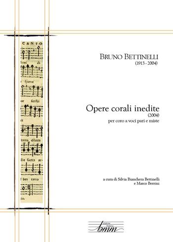 Bruno Bettinelli. Opere corali inedite - Marco Berrini - Libro Youcanprint 2016, Youcanprint Self-Publishing | Libraccio.it