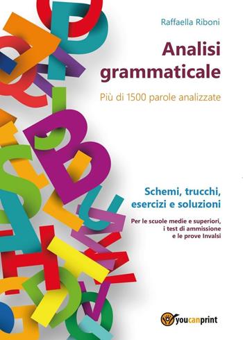 Analisi grammaticale - Raffaella Riboni - Libro Youcanprint 2016, Youcanprint Self-Publishing | Libraccio.it