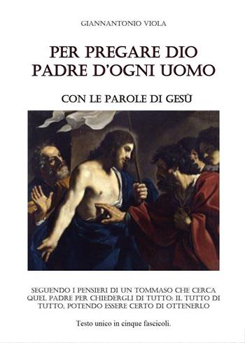 Per pregare Dio - Giannantonio Viola - Libro Youcanprint 2016, Youcanprint Self-Publishing | Libraccio.it