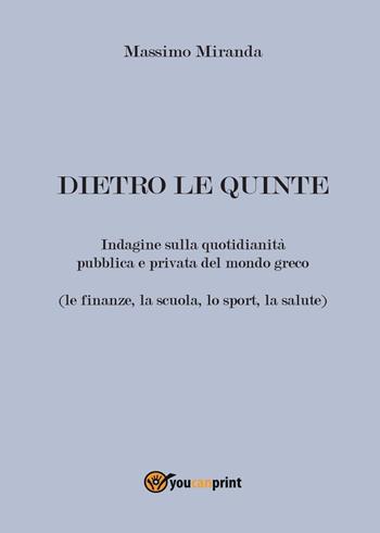Dietro le quinte - Massimo Miranda - Libro Youcanprint 2016, Youcanprint Self-Publishing | Libraccio.it