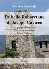 De bello Roboretano di Jacopo Caviceo. La guerra di Rovereto